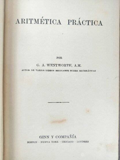 LIBRO ESCOLAR ANTIGUO.  ARITMETICA PRACTICA WENTWORTH 1900 CNC - Image 4