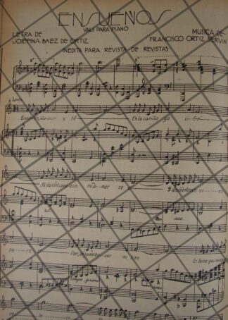 PARTITURA ANTIGUA INEDITA 1936 POR: FRANCISCO ORTIZ SERVIN / ENSUEÑOS