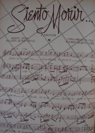 PARTITURA ANTIGUA INEDITA 1939 ALFONSO ESQUIVEL CAMPA -SIENTO MORIR