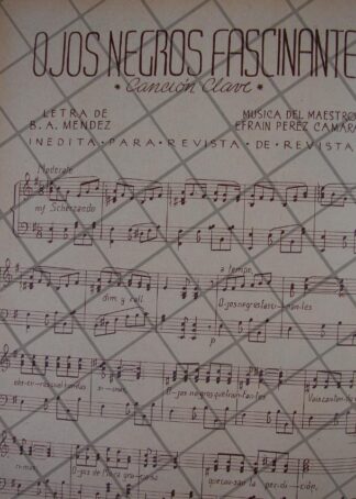 PARTITURA ANTIGUA INEDITA 1939 EFRAIN PEREZ CAMARA /OJOS NEGROS