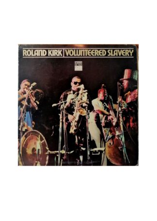 DISCO LP RETRO. ROLAND KIRK, VOLUNTEERED SLAVERY 1969