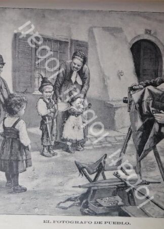 GRABADO ANTIGUO 1899 EL FOTOGRAFO DEL PUEBLO. /ARTE