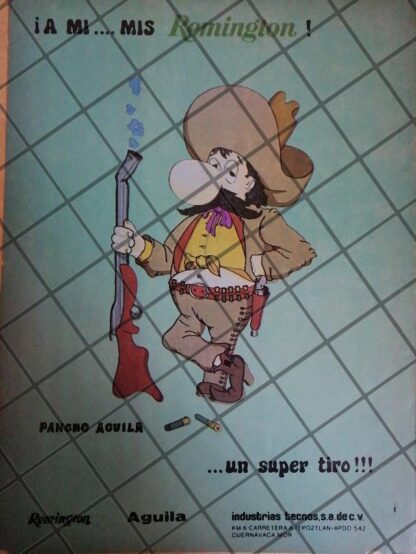 CARTEL ANTIGUO PANCHO AGUILA, ESCOPETAS REMINGTON 1970s