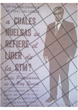 AFICHE RETRO. DURA CRITICA A FIDEL VELAZQUEZ 1975